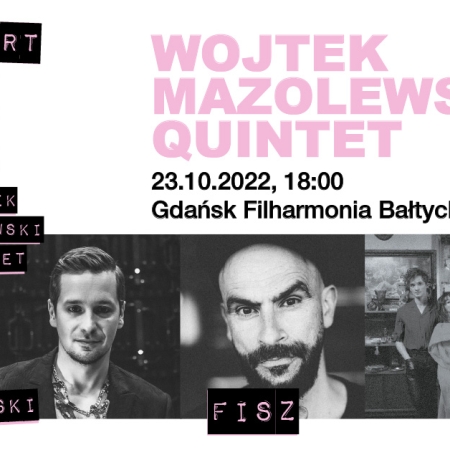 Wojtek Mazolewski Quintet – Tour 2022 & Fisz / Kwiat Jabłoni / Zalewski