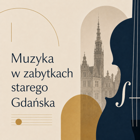 Muzyka w zabytkach starego Gdańska – Sala Kameralna PFB